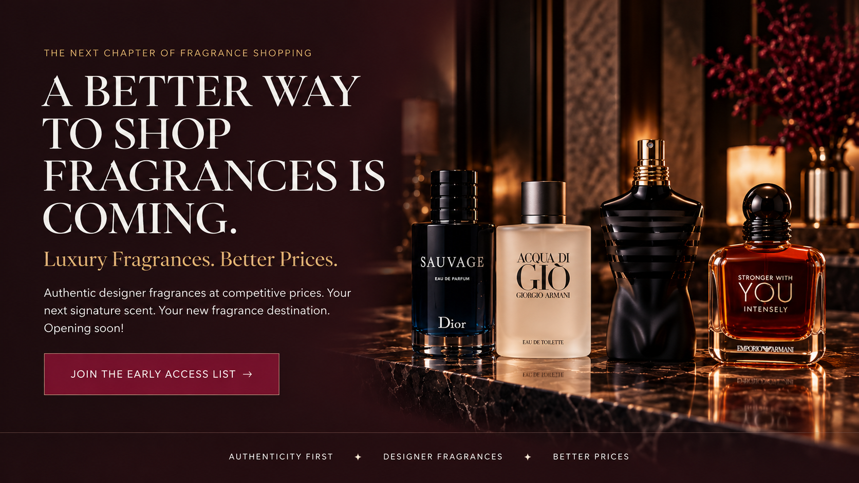 A Better Way to Shop Fragrances Is Coming. Luxury Fragrances. Better Prices. Dior Sauvage EDP, Acqua di Giò EDT, JPG Le Male Le Parfum and Stronger With You Intensely displayed on a marble counter.